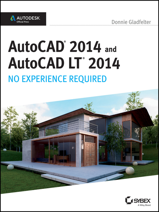 Title details for AutoCAD 2014 and AutoCAD LT 2014 by Donnie Gladfelter - Available
